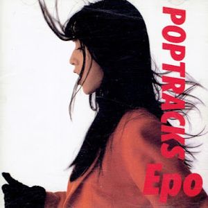 [Album] エポ - ポップトラックス / Pop Tracks (1987~1990/Flac/RAR)