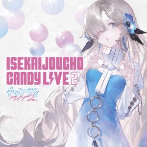 [Album] Isekaijoucho - CANDY LIVE 2 (2023.03.29/MP3/RAR)