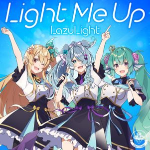 [Single] Nijisanji - LazuLight - Light Me Up (2023.05.16/MP3/RAR)