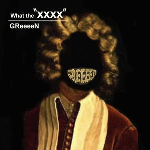 [Single] GReeeeN - What the "XXXX" (2023.04.29/MP3/RAR)