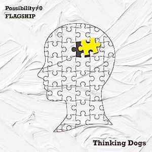 [Single] Thinking Dogs - Possibility / FLAGSHIP E.P (2023.06.21/MP3+Hi-Res FLAC/RAR)