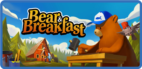 [PC] Bear and Breakfast v1.4.8 GOG