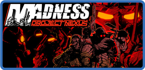 [PC] MADNESS Project Nexus v1.06.b-SKIDROW