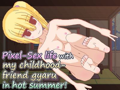[210929][Angel Observer] Pixel-Sex life with my childhood-friend gyaru in hot summer! [English]