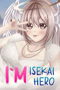 ☄️RELEASE☄️[240426][2587950][Milk Poison] I`m Isekai Hero [v1.0.9 JP/CN/EN/Etc.]