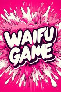 ☄️RELEASE☄️[240212][2787370][Siso] The Waifu Game