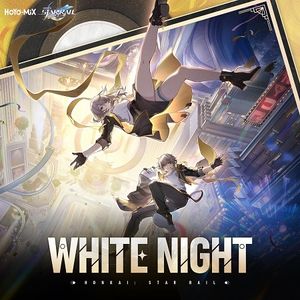 [240127] HOYO-MiX - Honkai Star Rail - WHITE NIGHT [FLAC]